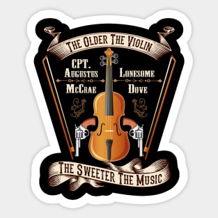 The Older The Violin The Sweeter The Music Sticker